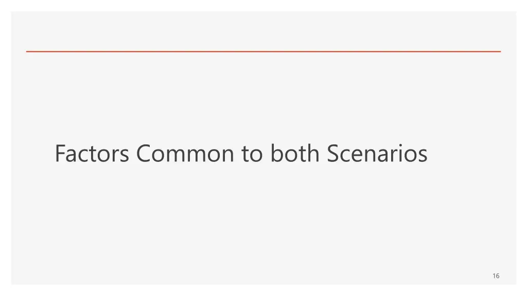 factors common to both scenarios