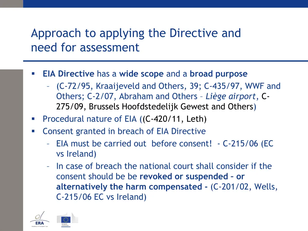 approach to applying the directive and need