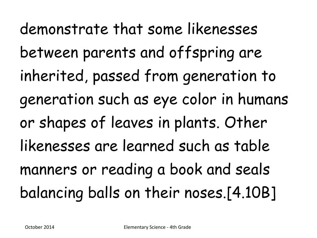 demonstrate that some likenesses between parents