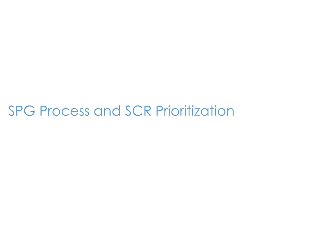 spg process and scr prioritization