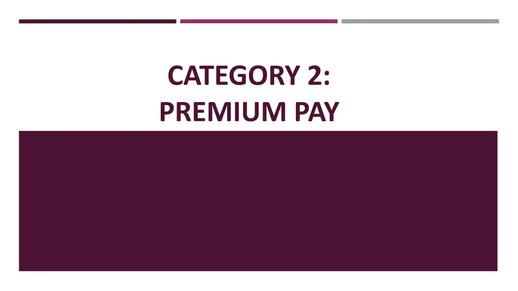 category 2 premium pay