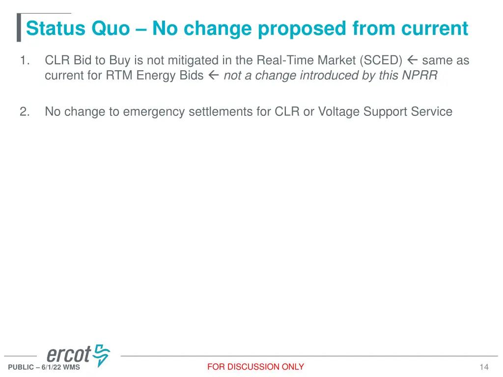 status quo no change proposed from current