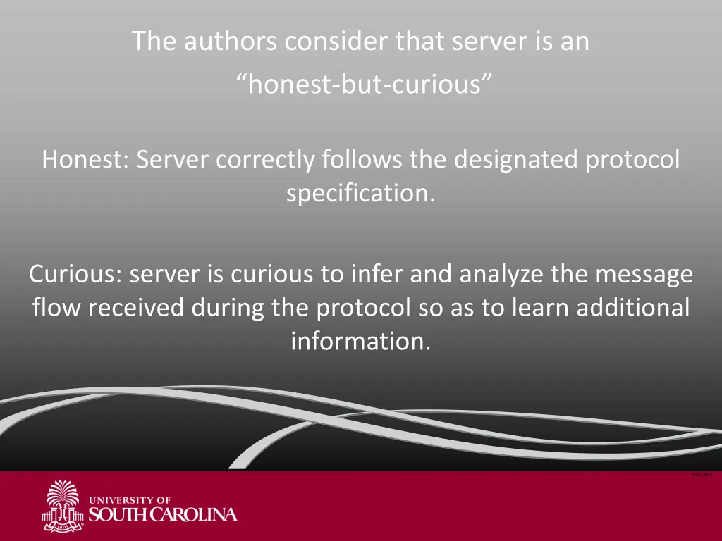 the authors consider that server is an honest