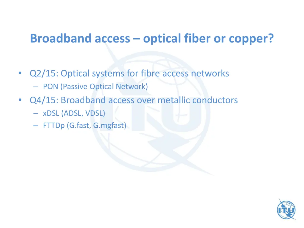 broadband access optical fiber or copper