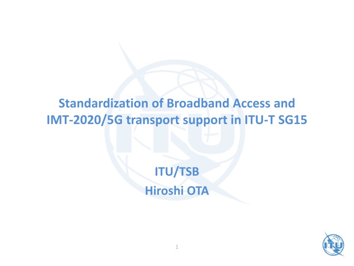 standardization of broadband access and imt 2020
