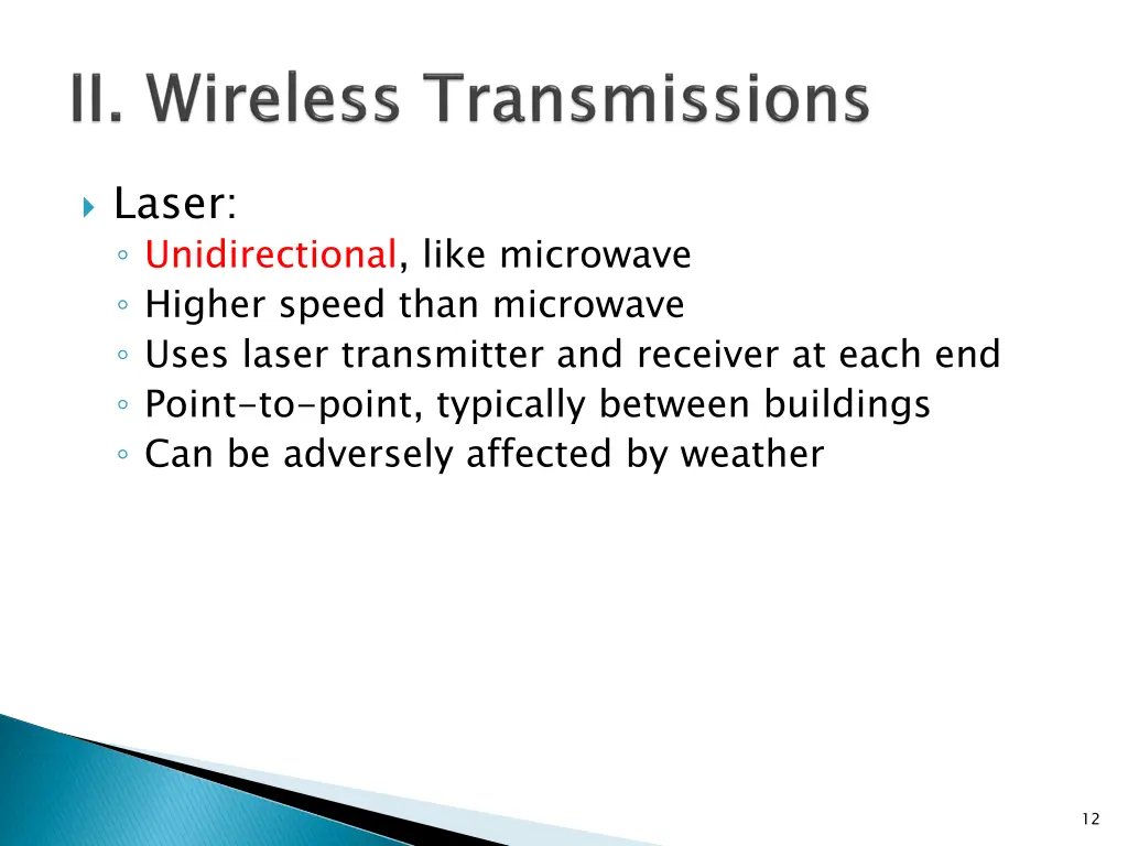 laser unidirectional like microwave higher speed