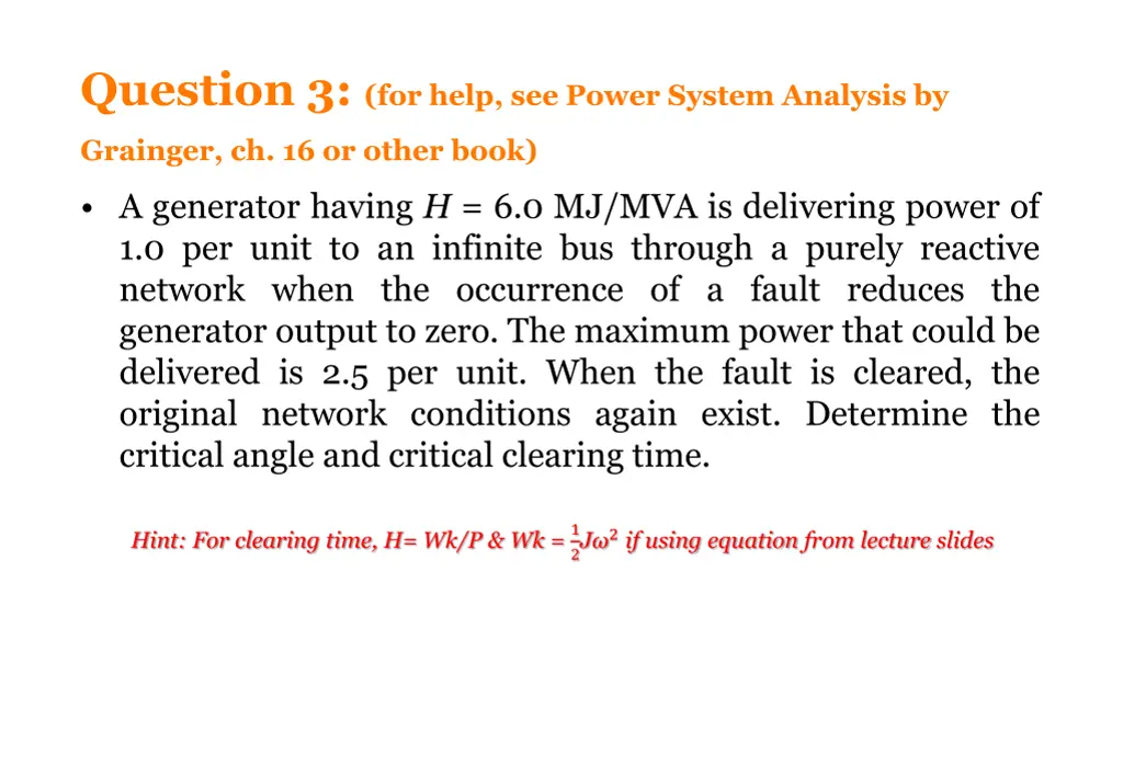 question 3 for help see power system analysis by