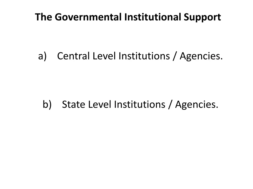 the governmental institutional support