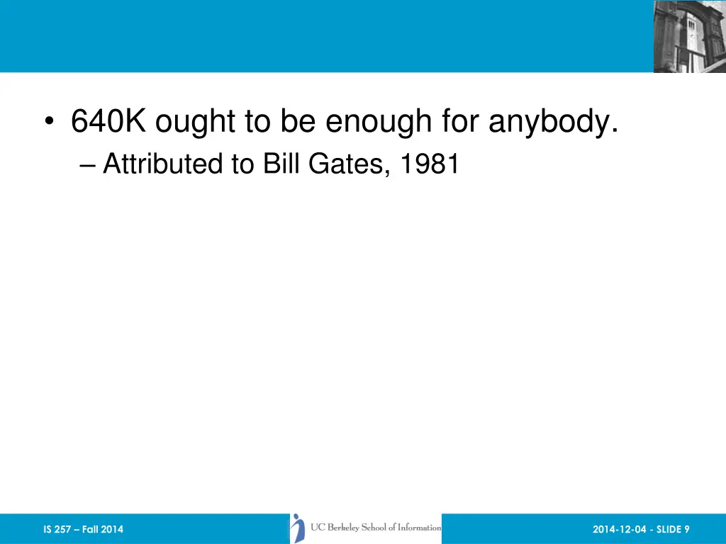640k ought to be enough for anybody attributed