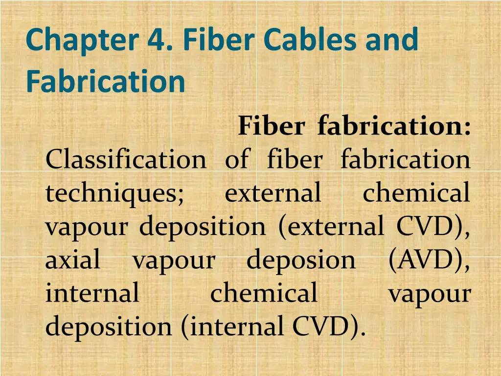 chapter 4 fiber cables and fabrication