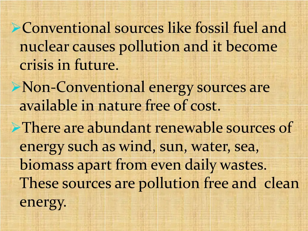 conventional sources like fossil fuel and nuclear