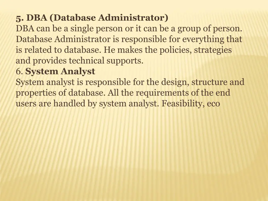 5 dba database administrator dba can be a single