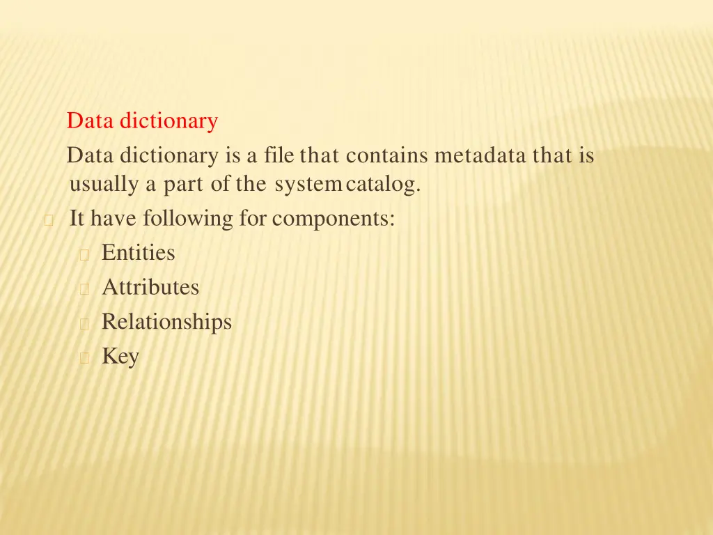data dictionary data dictionary is a file that