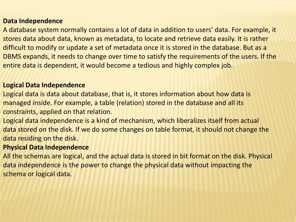data independence a database system normally
