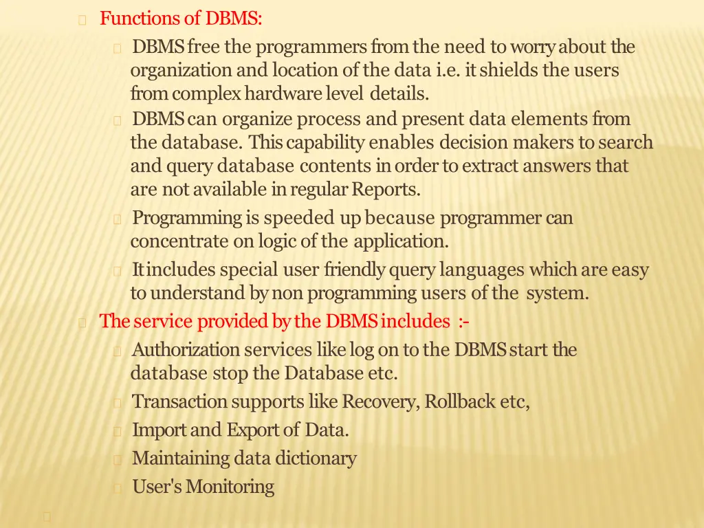 functions of dbms dbms free the programmers from