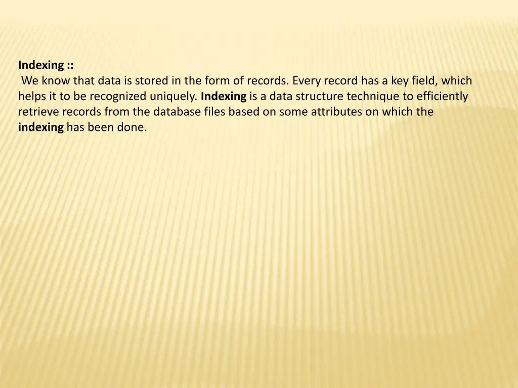 indexing we know that data is stored in the form