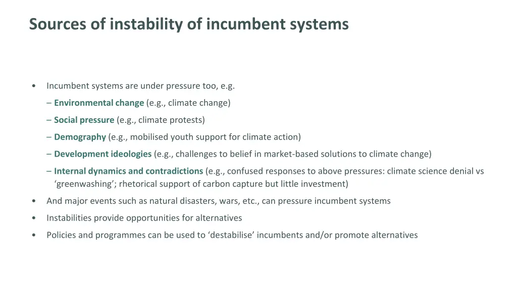 sources of instability of incumbent systems