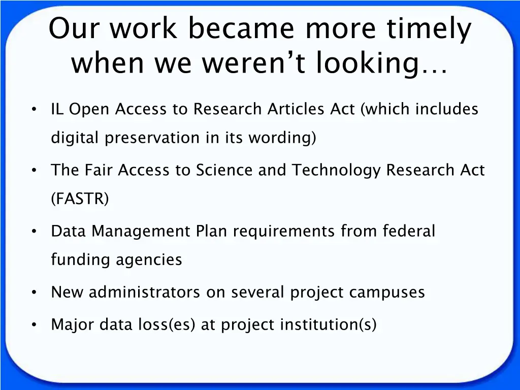 our work became more timely when we weren