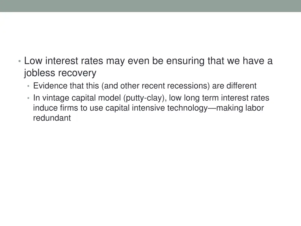 low interest rates may even be ensuring that