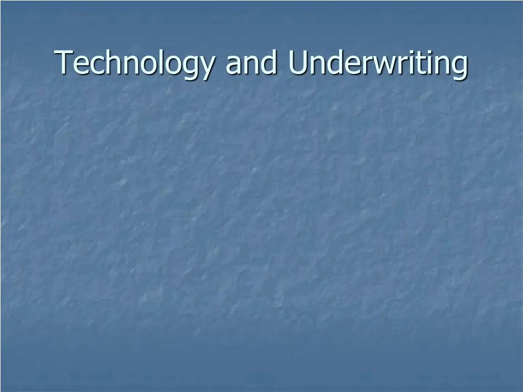 technology and underwriting