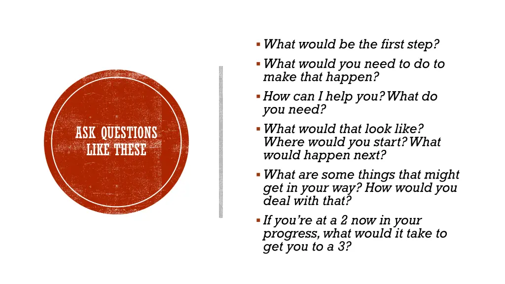 what would be the first step what would you need