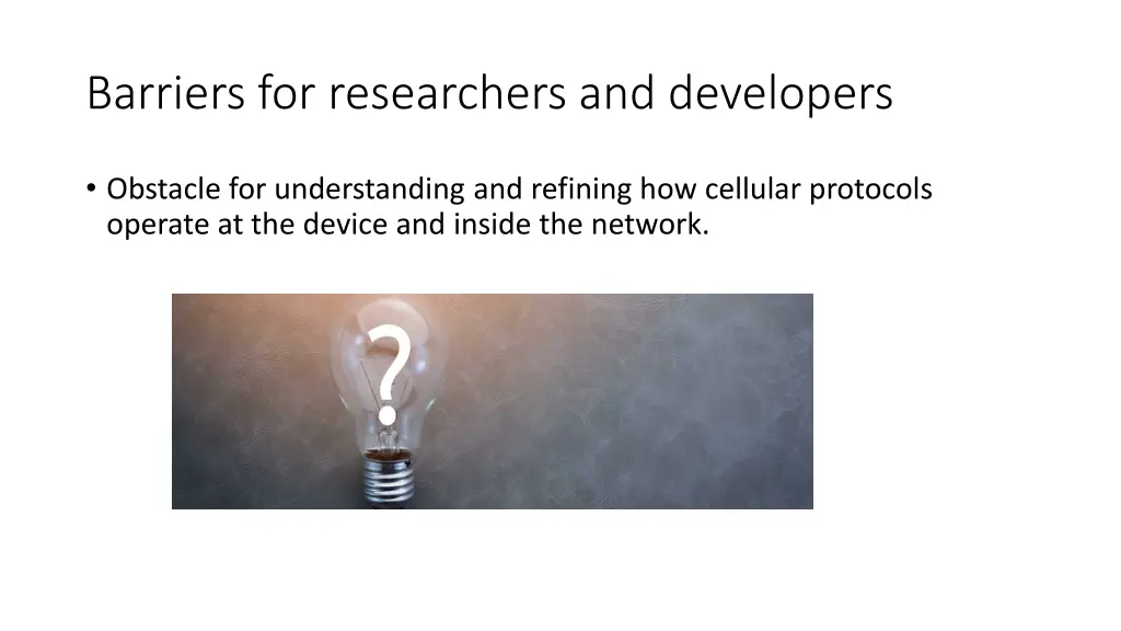 barriers for researchers and developers