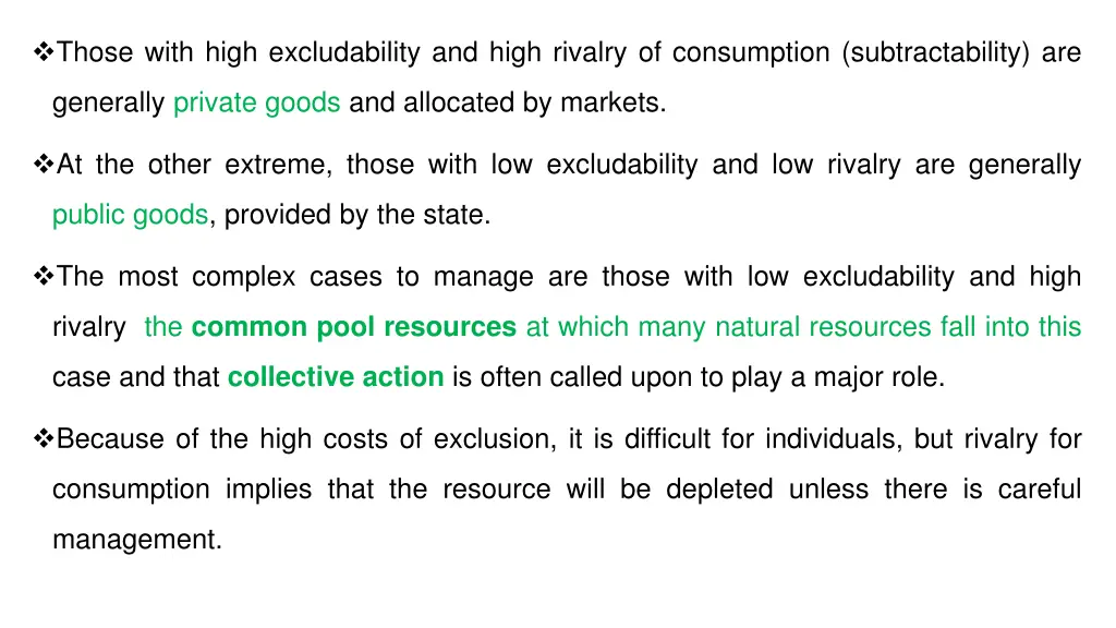 those with high excludability and high rivalry