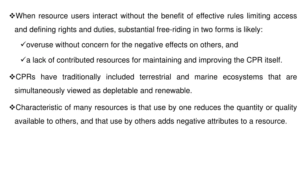 when resource users interact without the benefit