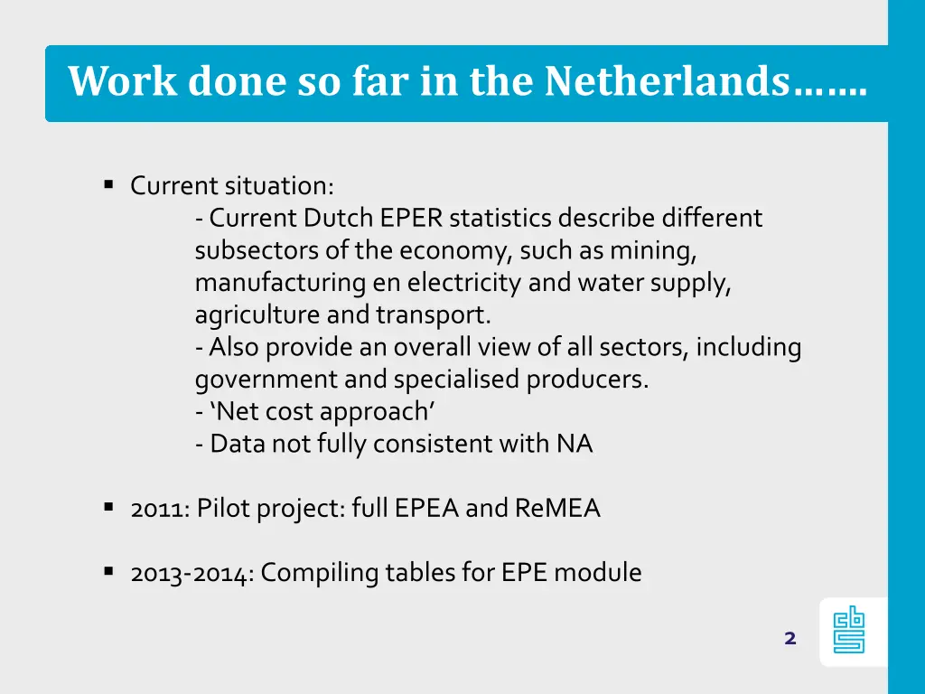work done so far in the netherlands
