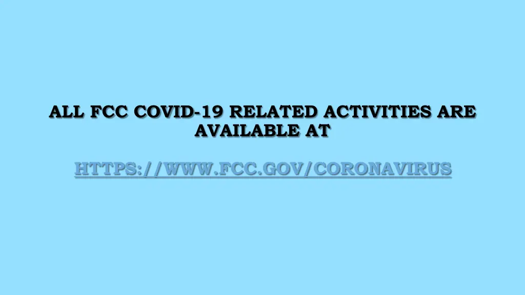 all fcc covid 19 related activities are available