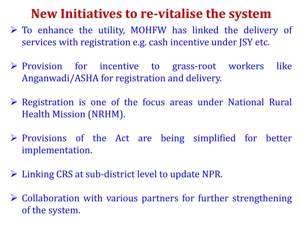 new initiatives to re vitalise the system