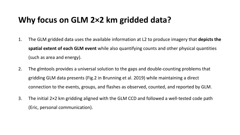 why focus on glm 2 2 km gridded data