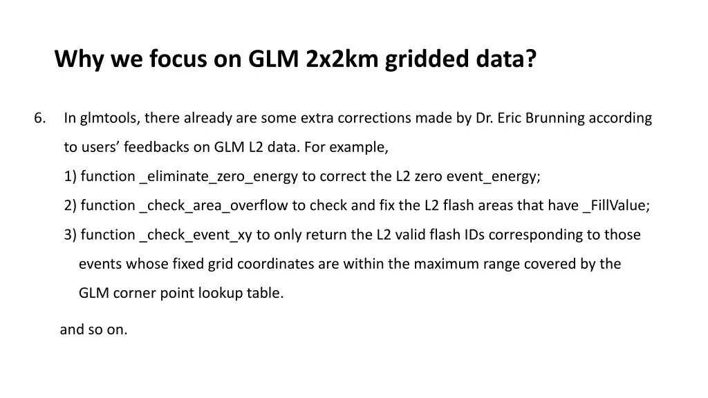 why we focus on glm 2x2km gridded data 1