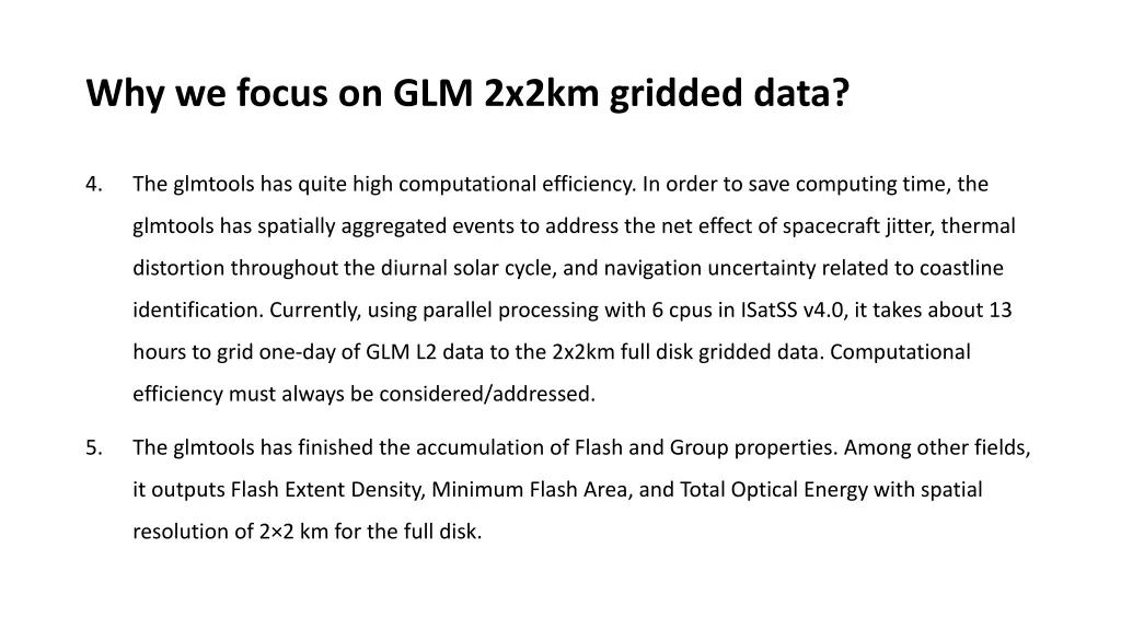 why we focus on glm 2x2km gridded data