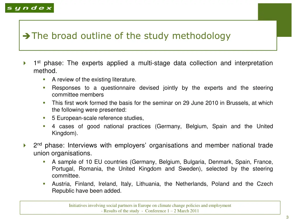 the broad outline of the study methodology