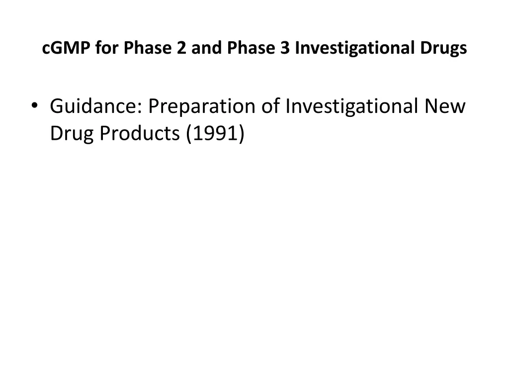cgmp for phase 2 and phase 3 investigational drugs