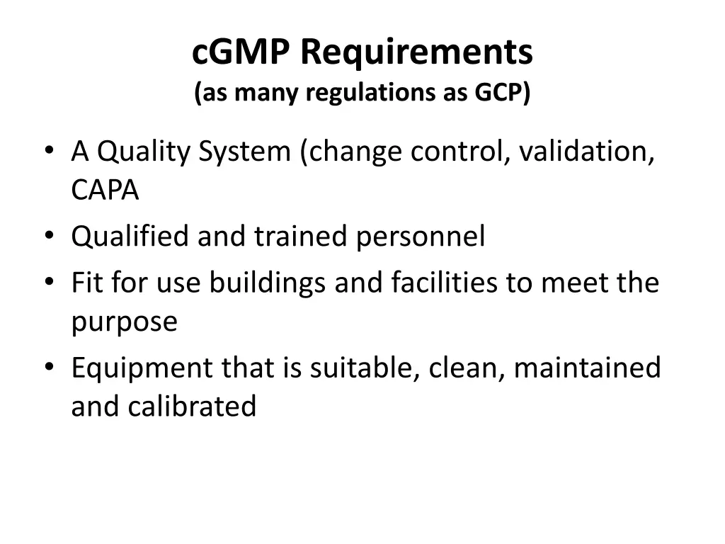 cgmp requirements as many regulations as gcp