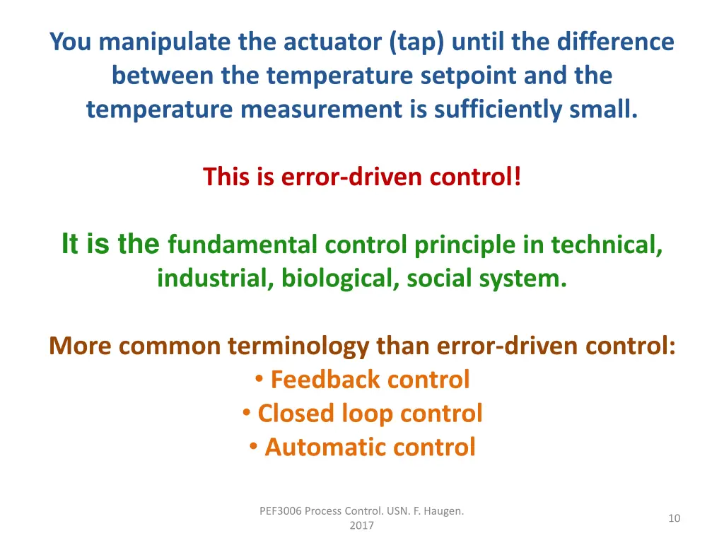 you manipulate the actuator tap until