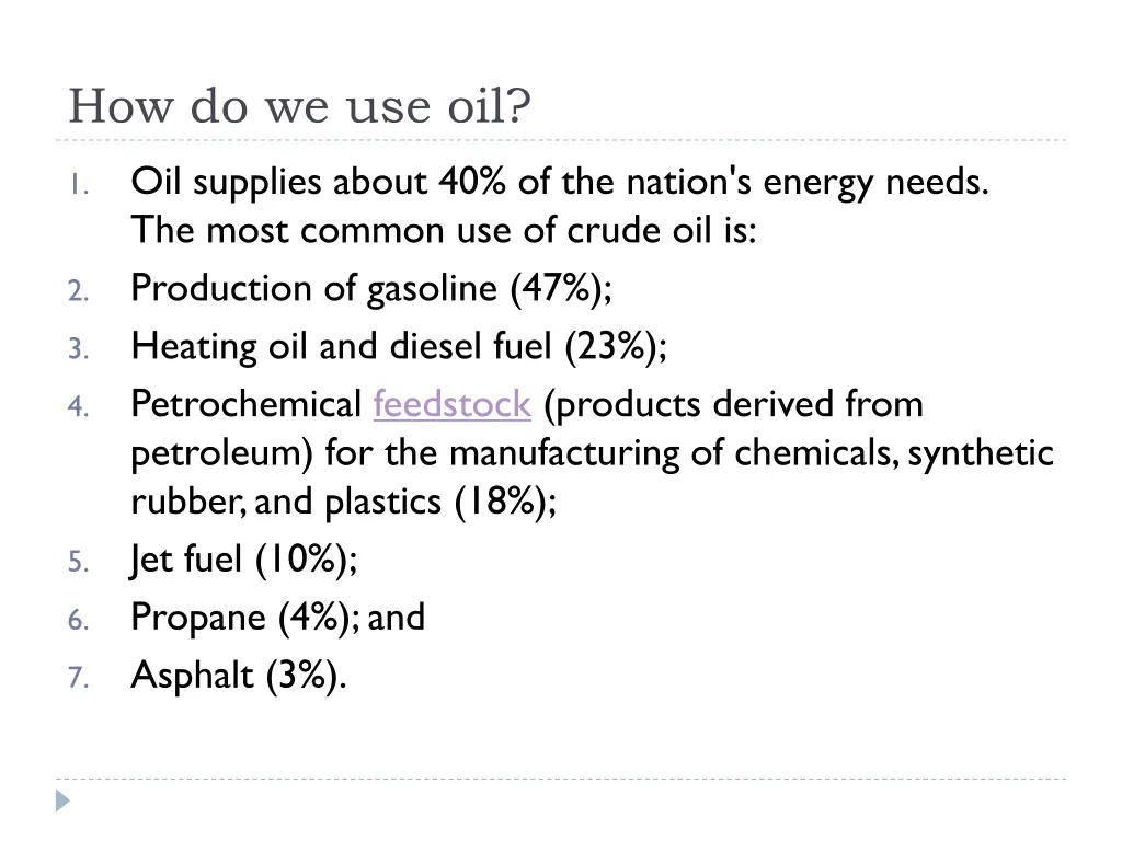 how do we use oil