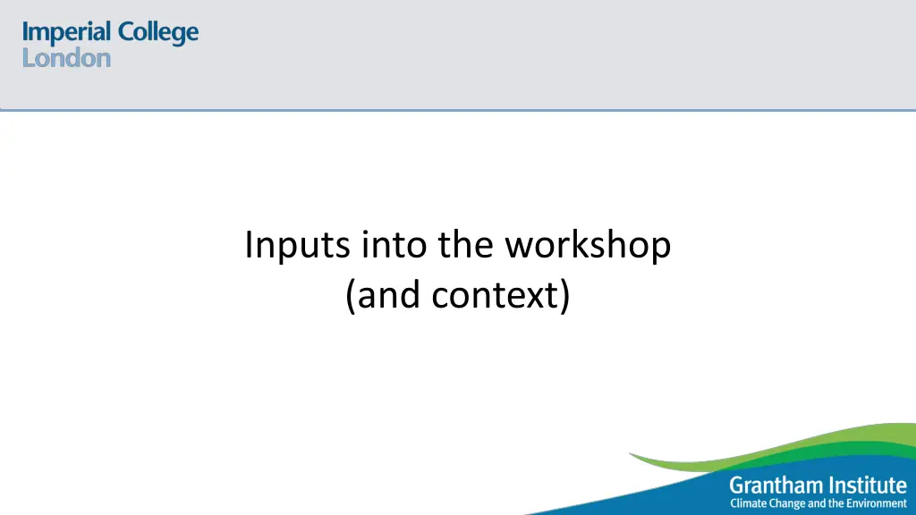 inputs into the workshop and context