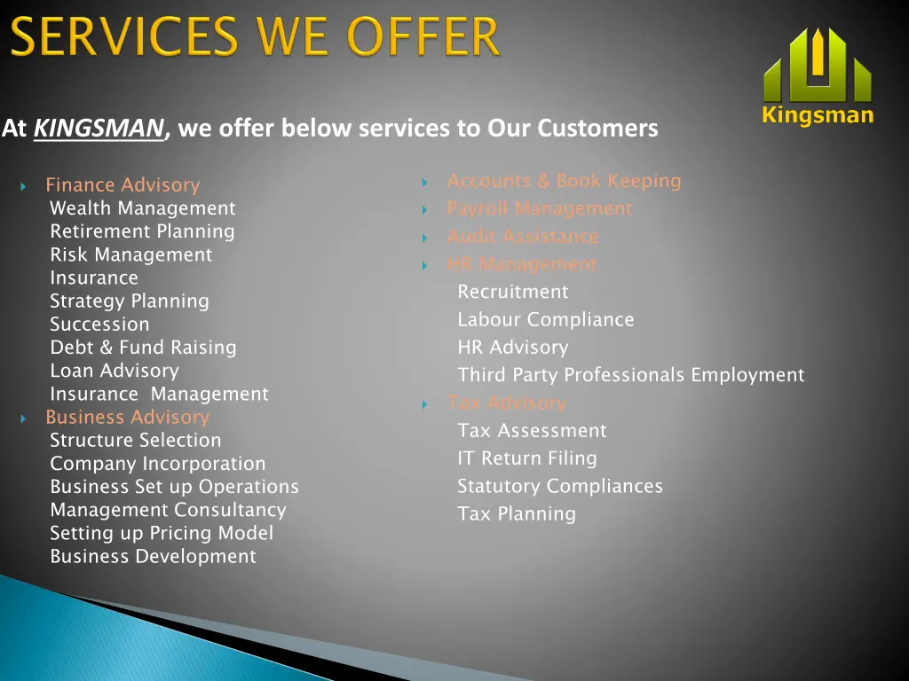 at kingsman we offer below services