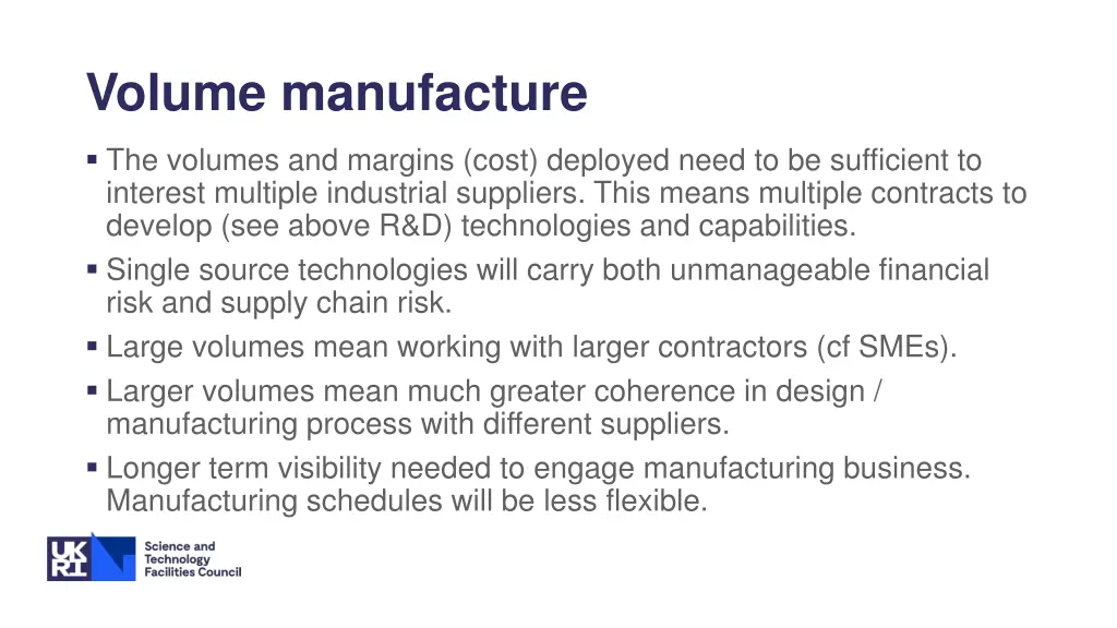 volume manufacture