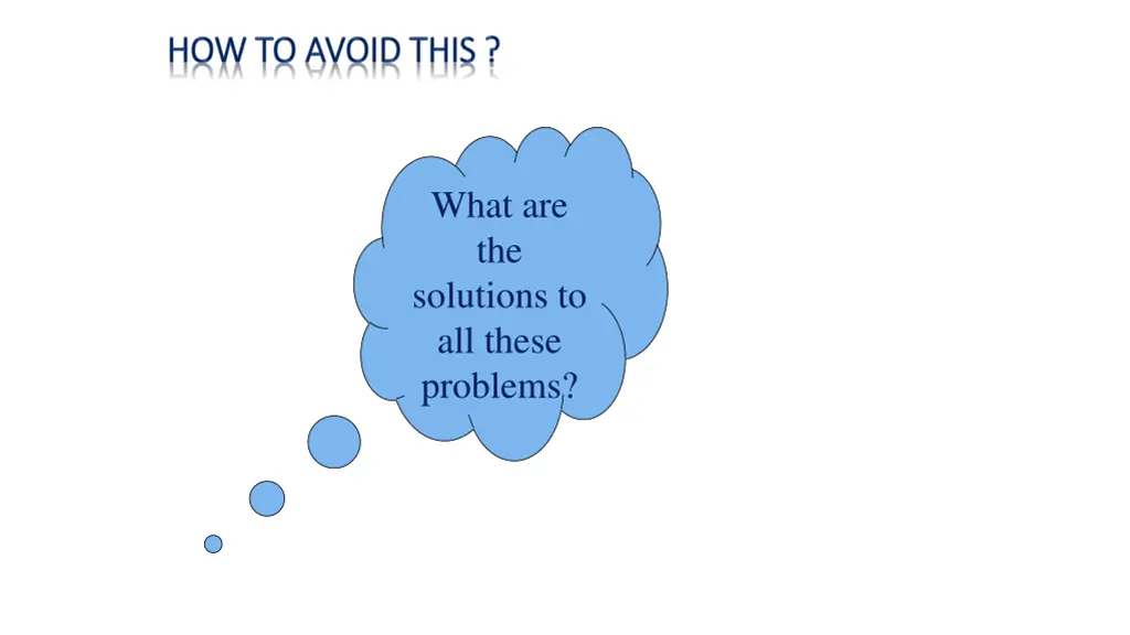what are the solutions to all these problems