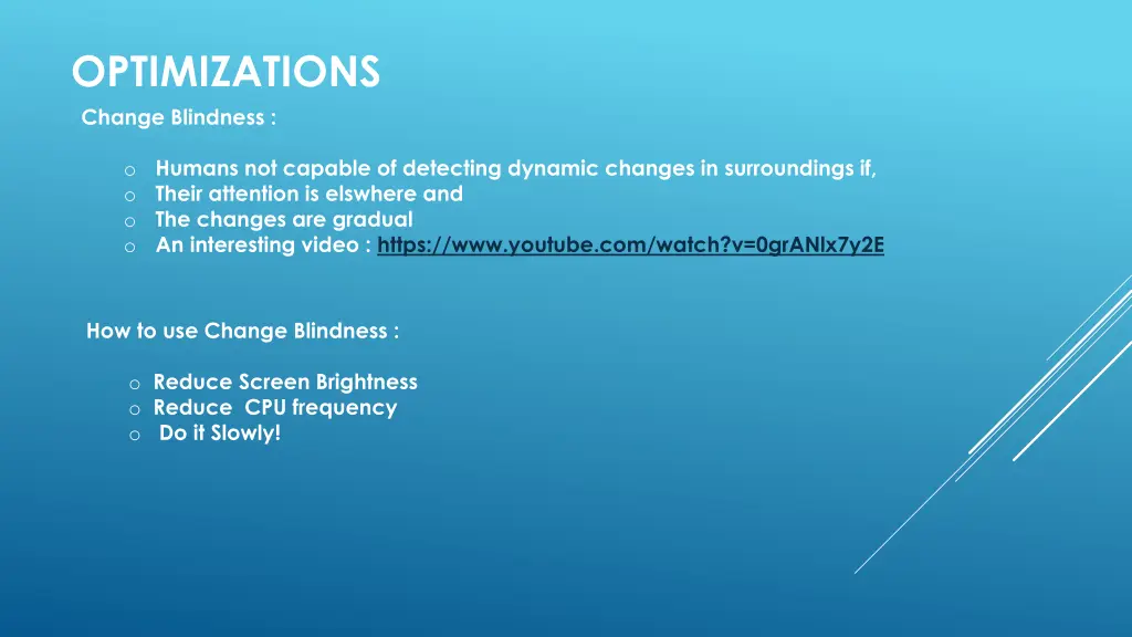 optimizations change blindness
