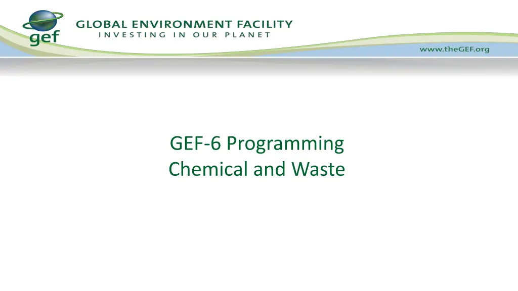 gef 6 programming chemical and waste