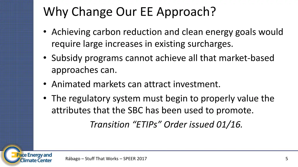 why change our ee approach