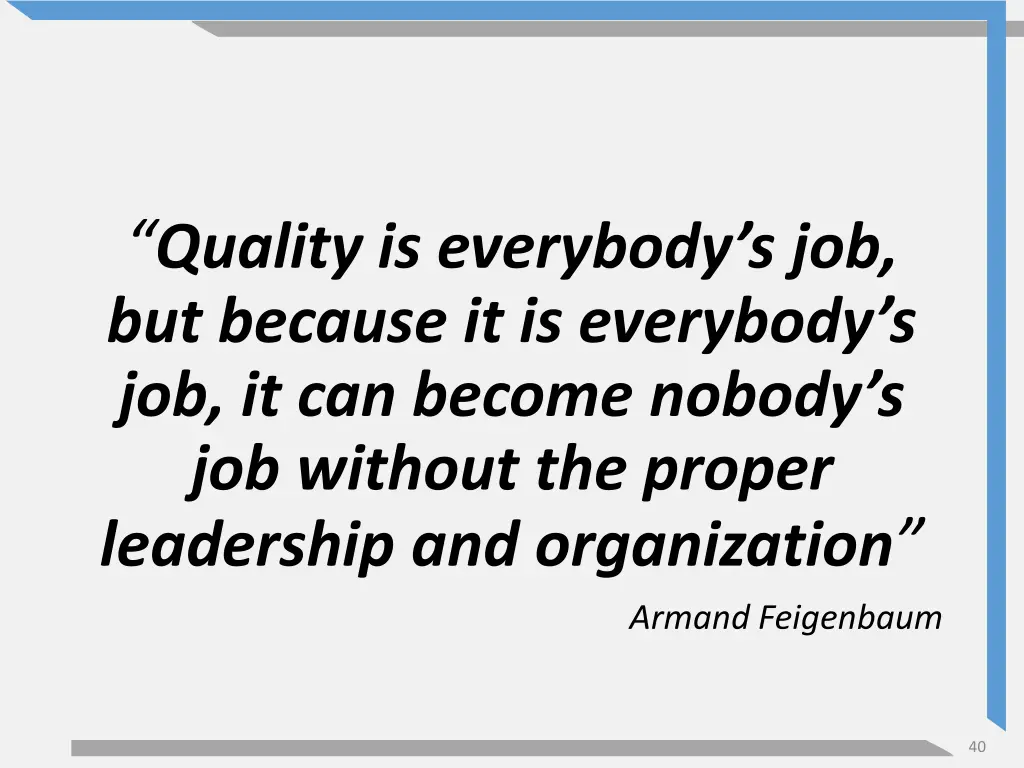 quality is everybody s job but because
