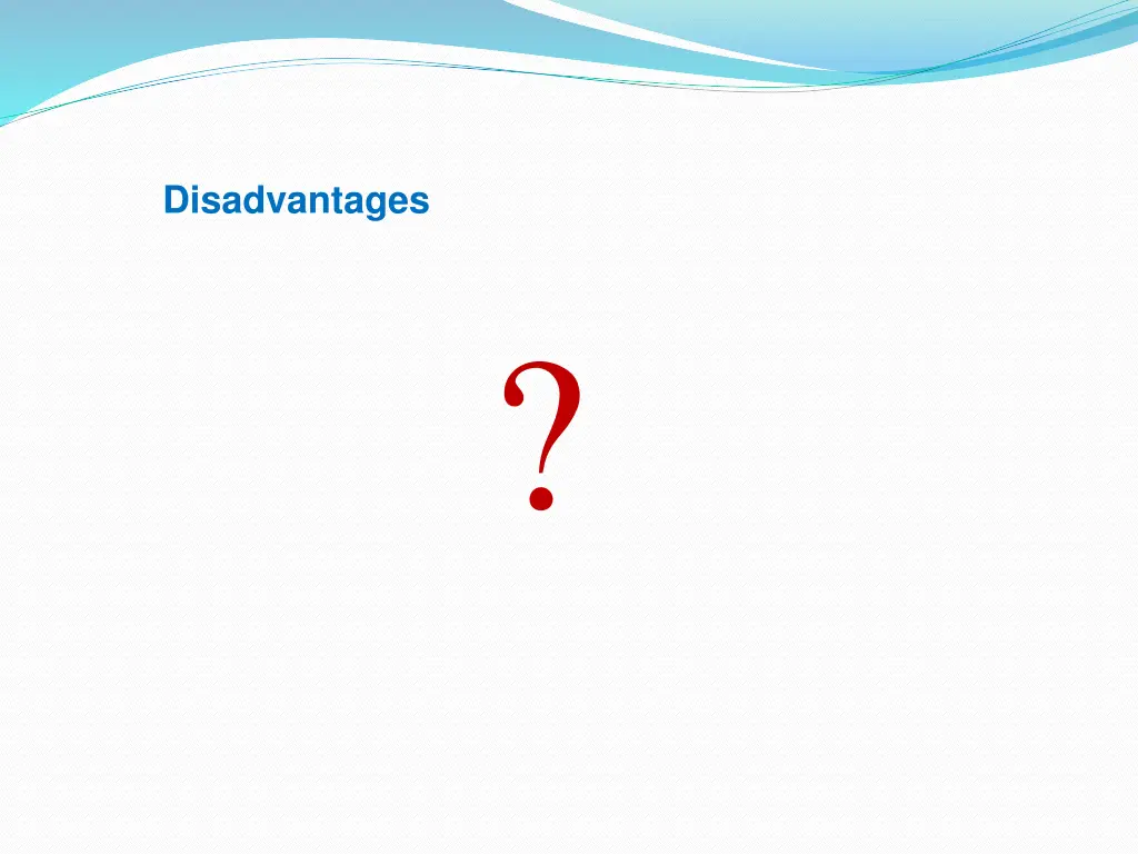 disadvantages