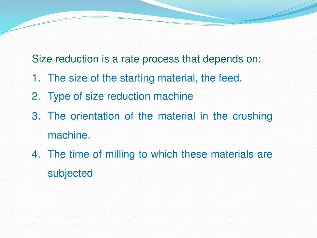 size reduction is a rate process that depends on