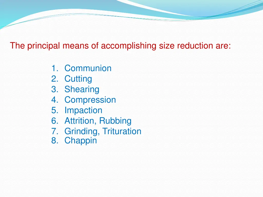 the principal means of accomplishing size